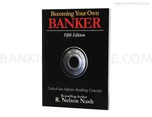Becoming Your Own Banker (Book) — R. Nelson Nash