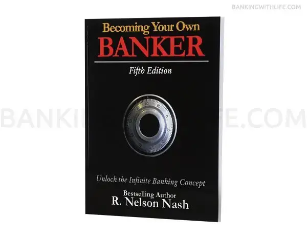 Becoming Your Own Banker (Book) — R. Nelson Nash