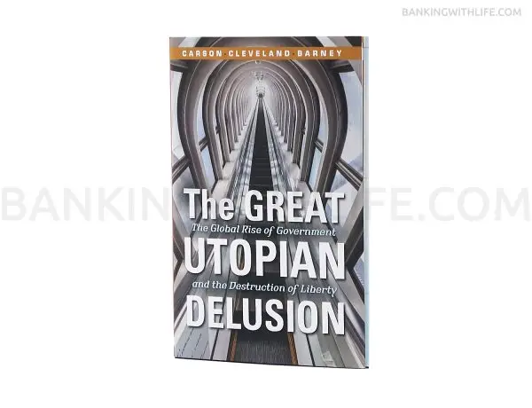 The Great Utopian Delusion — Clarence B. Carson, Paul A. Cleveland and L. Dwayne Barney