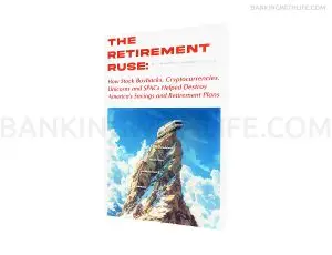 The Retirement Ruse: How Stock Buybacks, Cryptocurrencies, Unicorns and SPACs Helped Destroy America's Savings and Retirement Plans
